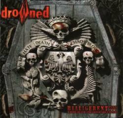 Drowned (BRA) : Belligerent - Part Two: Death and Greed Are United